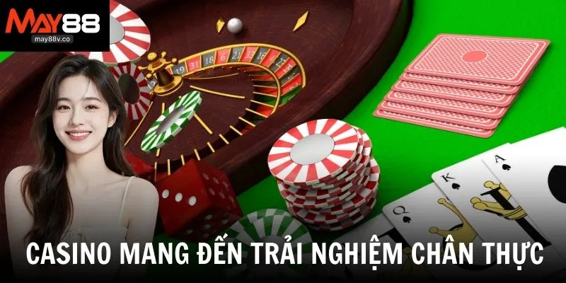 Casino mang đến trải nghiệm như đang ngồi tại sòng Las Vegas