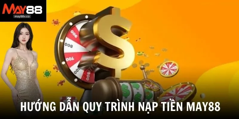 Hướng dẫn quy trình nạp tiền