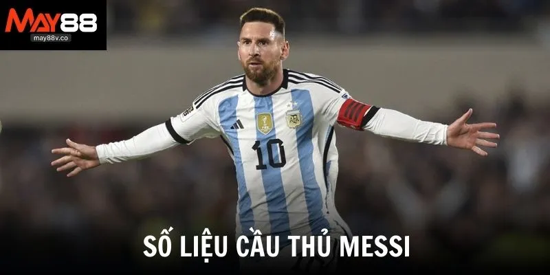 Số Liệu Cầu Thủ Messi
