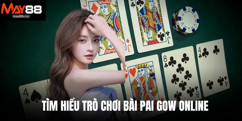 Tìm hiểu trò chơi bài Pai Gow online