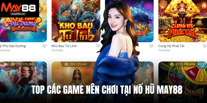 Top các game nên chơi tại nổ hũ May88